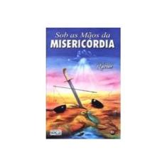 Imagem de Sob as Mãos da Misericórdia - Ruiz, Andre Luiz - 9788573413380