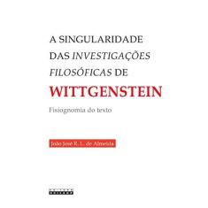 Imagem de A Singularidade Das Investigações Filosóficas de Wittgenstein - Almeida, João José R. L. De - 9788526812949