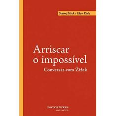 Imagem de Arriscar o Impossível - Conversas com Zizek - Col. Dialética - Daly, Glyn; Zizek, Slavoj - 9788599102275
