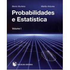 Imagem de Probabilidades e Estatística - Vol. 1 - Murteira, Bento; Antunes, Marília - 9789725923559