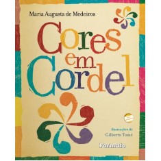 Imagem de Cores Em Cordel - Nova Ortografia - Medeiros, Maria Augusta De - 9788572087551