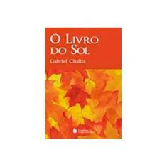 Imagem de O Livro do Sol - 3ª Ed. 2006 - Chalita, Gabriel - 9788504009705