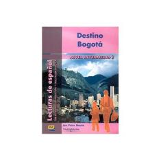 Imagem de Destino Bogotá - Nivel Intermedio 2 - Jan Peter Nauta - 9788495986894