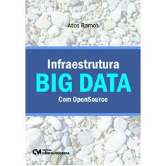 Imagem de Infraestrutura Big Data Com Opensource - Capa Comum - 9788539905973
