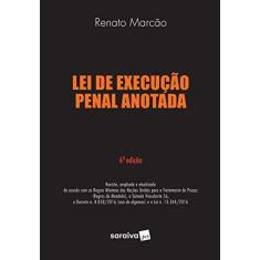 Imagem de Lei de Execução Penal Anotada - 6ª Ed. 2017 - Marcão, Renato Flávio - 9788547203856