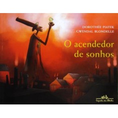 Imagem de O Acendedor de Sonhos - Nova Ortografia - Piatek Dorothee - 9788574065175