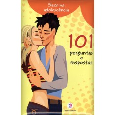Imagem de 101 Perguntas e Respostas - Col. Sexo Na Adolescência - Editora Ciranda Cultural - 9788538026303