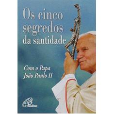 Imagem de Cinco Segredos Da Santidade Com O Papa Joao Paulo Ii, Os - Papa Joao Paulo Ii - 9788535637243