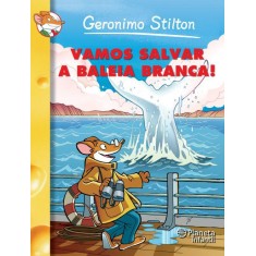 Imagem de Vamos Salvar a Baleia Branca! - Stilton , Geronimo - 9788576658153