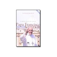 Imagem de O Novo Rosto da Igreja - Papa Francisco - González Quevedo, Luís - 9788515040407