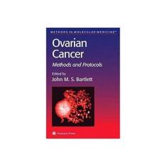 Imagem de Ovarian Cancer - Methods and Protocols - John M. S.  Bartlett - 9780896035836