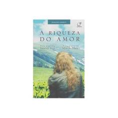Imagem de A Riqueza do Amor - Sônia Tozzi - 9788578131746