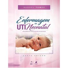 Imagem de Enfermagem Na Uti Neonatal: Assistência Ao Recém-nascido De Alto Risco - Raquel Tamez - 9788527731409