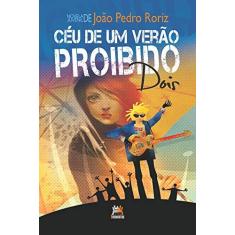 Imagem de Céu De Um Verão Proibido - Dois - Roriz,joão Pedro - 9788555270536