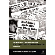 Imagem de Brasil-estados Unidos - A Rivalidade Emergente - 3ª Ed. - Bandeira, Luiz Alberto Moniz - 9788520010259