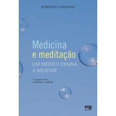 Imagem de Medicina e Meditação - Um Médico Ensina a Meditar - 3ª Ed. - 2011 - Cardoso, Roberto - 9788572550659