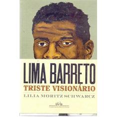 Imagem de Lima Barreto - Triste Visionário - Schwarcz, Lilia M. - 9788535929133