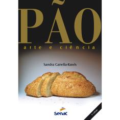 Imagem de Pão - Arte e Ciência - 5ª Ed. 2012 - Canella - Rawls, Sandra - 9788539602667
