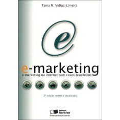 Imagem de E-marketing - O Marketing na Internet com Casos Brasileiros - Limeira, Tania M. Vidigal - 9788502064287