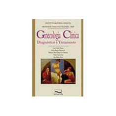 Imagem de Ginecologia Clinica. Diagnostico E Tratamento - Capa Dura - 9788599977095