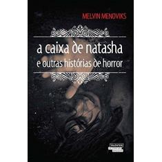 Imagem de A Caixa de Natasha e Outras Histórias de Horror - Col. Talentos da Literatura Brasileira - Menoviks, Melvin - 9788542803525