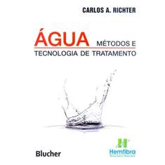 Imagem de Água - Métodos e Tecnologia de Tratamentos - Richter, Carlos A. - 9788521204985