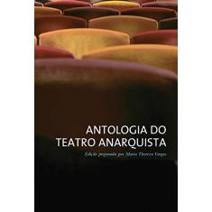 Imagem de Antologia do Teatro Anarquista - Vargas, Maria Thereza - 9788578270094