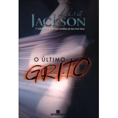 Imagem de O Último Grito - Jackson, Lisa - 9788528615340