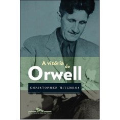 Imagem de A Vitória de Orwell - Hitchens, Christopher - 9788535916959