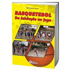 Imagem de Basquetebol. Da Iniciação ao Jogo - Mario Roberto Guarizi - 9788587114433