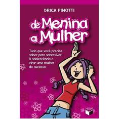 Imagem de De Menina A Mulher - Nova Ortografia - Pinotti, Drica - 9788576862475