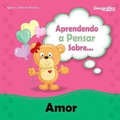 Imagem de Aprendendo A Pensar Sobre... Amor - Bezenac, Agnes De;bezenac, Salem De; - 9788580641677