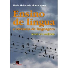 Imagem de Ensino de Língua e Vivência de Linguagem - Temas em Confronto - Neves, Maria Helena De Moura - 9788572444767