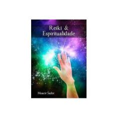 Imagem de eBook Reiki & Espiritualidade - Moacir Sader - 9788591636549