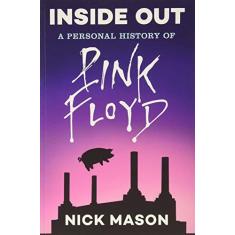 Imagem de Inside Out: A Personal History of Pink Floyd (Reading Edition) - Nick Mason - 9781452166100