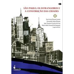 Imagem de Sao Paulo, Os Estrangeiros E A Construcao Das Cidades - Capa Comum - 9788579391026