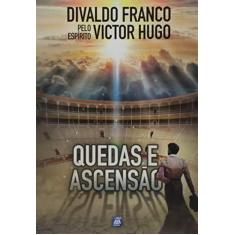 Imagem de Quedas e Ascensão - Divaldo Pereira Franco - 9788582661741