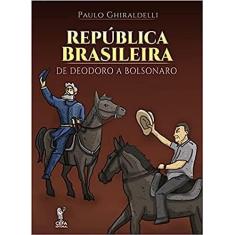 Imagem de República brasileira: de Deodoro a Bolsonaro