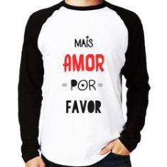 Imagem de Camiseta Raglan Mais Amor Por Favor Manga Longa - Foca Na Moda