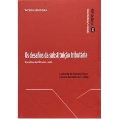 Imagem de Desafios da Substituição Tributária - Costa, Leonardo De Andrade; Fulop, Luciana Azevedo Da C. - 9788522517596