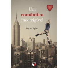 Imagem de Um Romântico Incorrigível - Sipher, Devan - 9788576861874
