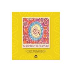 Imagem de Semente de Gente - Wierzchowski, Leticia - 9788501091185