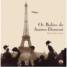 Imagem de Os Balões de Santos Dumont - Rodrigo Moura Visoni - 9788589063364