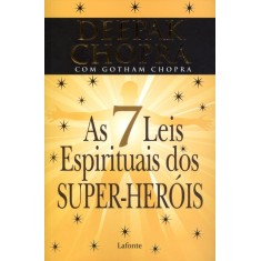 Imagem de As 7 Leis Espirituais Dos Super-heróis - Chopra, Deepak - 9788576359180