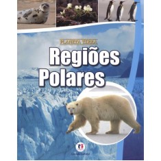 Imagem de Regiões Polares - Planeta Terra - Nova Ortografia - Cultural, Ciranda - 9788538035404