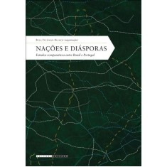Imagem de Nações e Diásporas - Estudos Comparativoas Entre Brasil e Portugal - Feldman- Bianco, Bela - 9788526808881