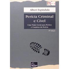 Imagem de Perícia Criminal e Cível - Col. Biblioteca Espíndula - 4ª Ed. 2013 - Espindula, Alberi - 9788576252870