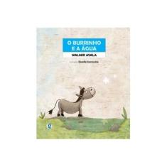Imagem de O Burrinho e a Água - Col. Magias Infantis - Ayala, Walmir - 9788526015166