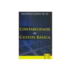 Imagem de Contabilidade de Custos Básica - Sa, Antonio Lopes De - 9788536226187