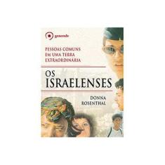 Imagem de Os Israelenses - Pessoas Comuns Em Uma Terra Extraordinária - Rosenthal, Donna - 9788563993533
